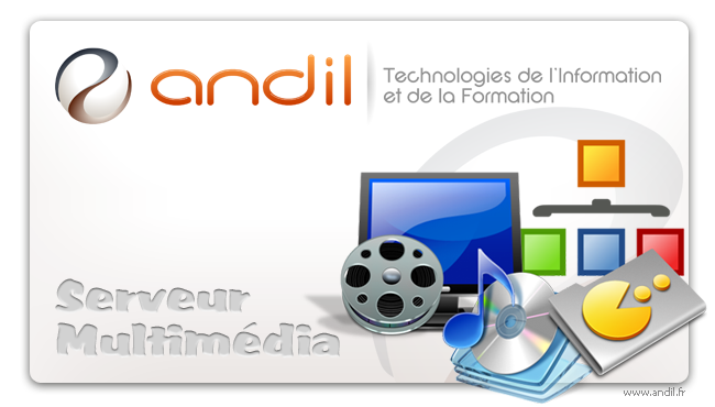 Andil - Serveur Multimédia